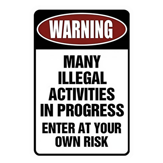 Illegal Activities Warning Premium Vinyl Stickers
