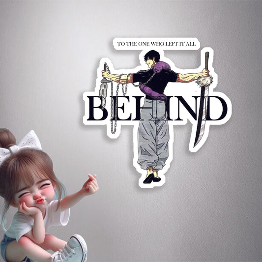 Toji Fushiguro ( the one who left all BEHIND) Premium Vinyl Stickers