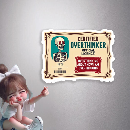 Certified Overthinker Licence Premium Vinyl Stickers