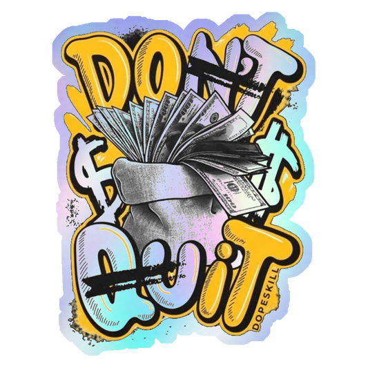 Don't Quit Money Hustle Holographic Stickers