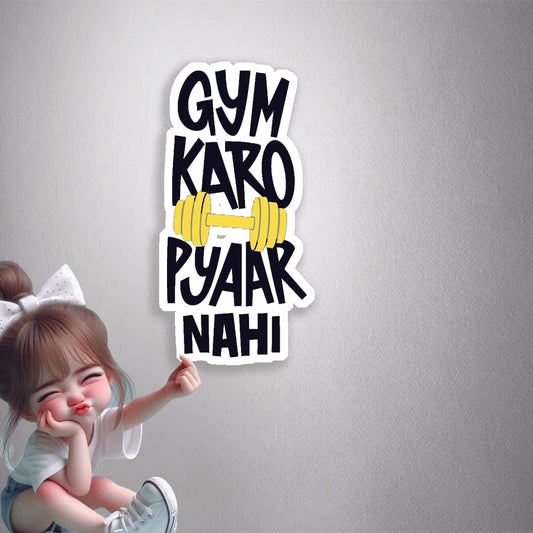 Gym Karo Pyaar Nahi Premium Vinyl Stickers