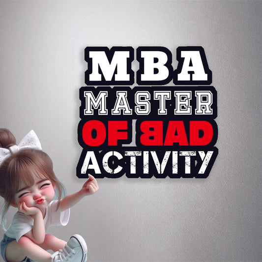 MBA Bad Activity Premium Vinyl Stickers