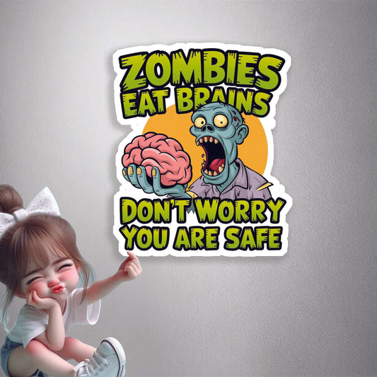 Zombie Safe Brains Premium Vinyl Stickers
