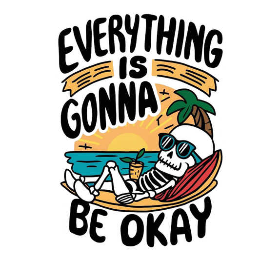 Everything Gonna Be Okay Skeleton Premium Vinyl Stickers