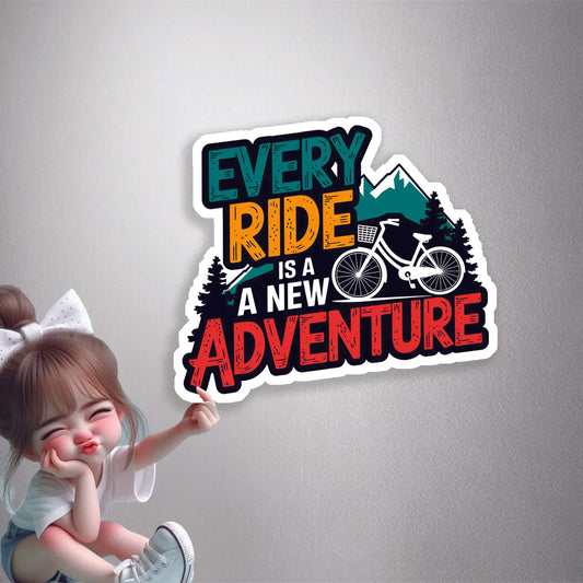 Every Ride New Adventure Premium Vinyl Stickers