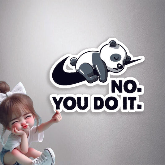 No you do It Premium Vinyl Stickers