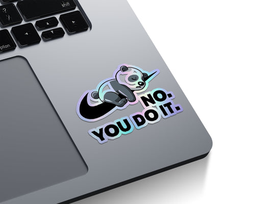 No you do It Holographic Stickers