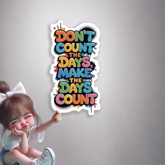 Make Days Count Motivation Premium Vinyl Stickers