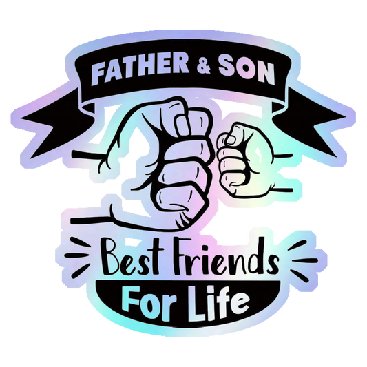 Father Son Best Friends Holographic Stickers