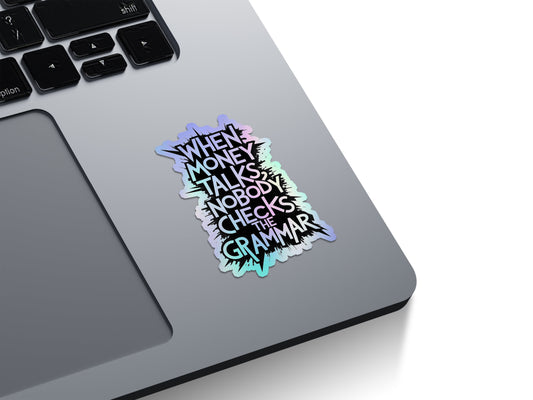 Money Talks Holographic Stickers