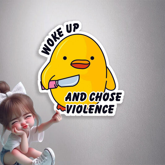 Woke Up and Chose Violence Premium Vinyl Stickers