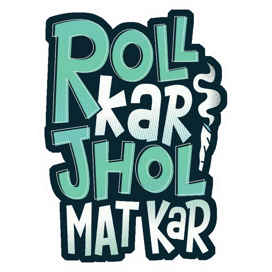 Gol Mol Jhol Mat Kar Premium Vinyl Stickers
