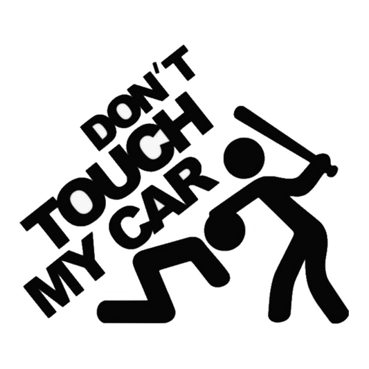 Don't Touch My Car Premium Vinyl Stickers