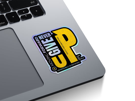 Never Give Up Holographic Stickers