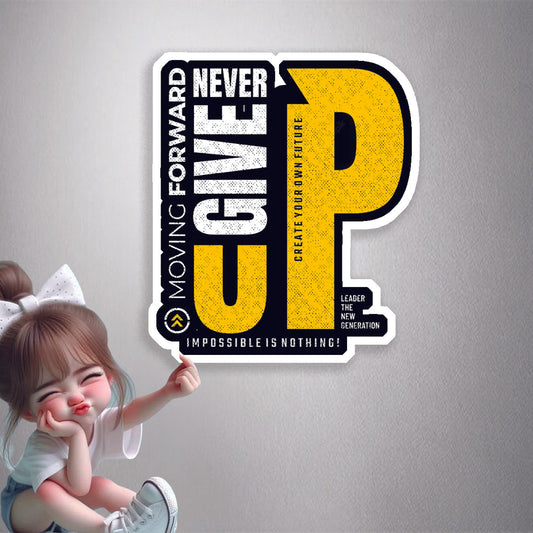 Never Give Up Premium Vinyl Stickers
