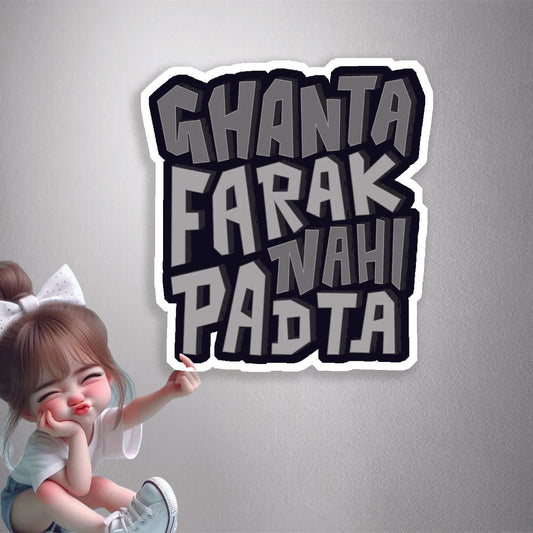 Ghanta Farak Nahi Padta Premium Vinyl Stickers