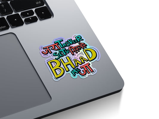 Bhaad Me Ja Holographic Stickers