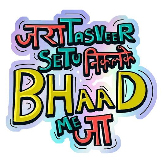 Bhaad Me Ja Holographic Stickers