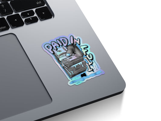 Paid In Full Holographic Stickers