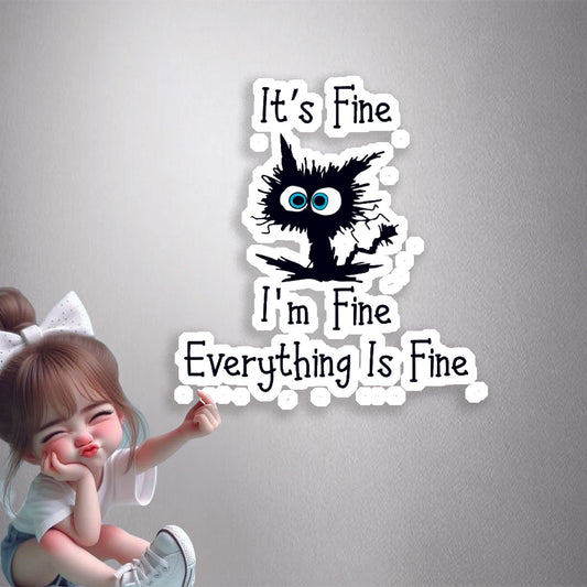 Everything Is Fine Cat Premium Vinyl Stickers