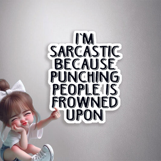 I'm Sarcastic Premium Vinyl Stickers