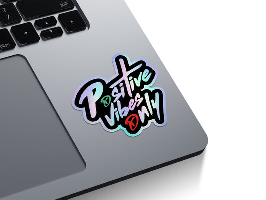 Positive Vibes Only Holographic Stickers