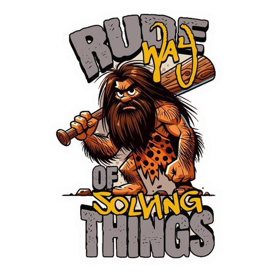 Rude Way Of Solving Things Premium Vinyl Stickers