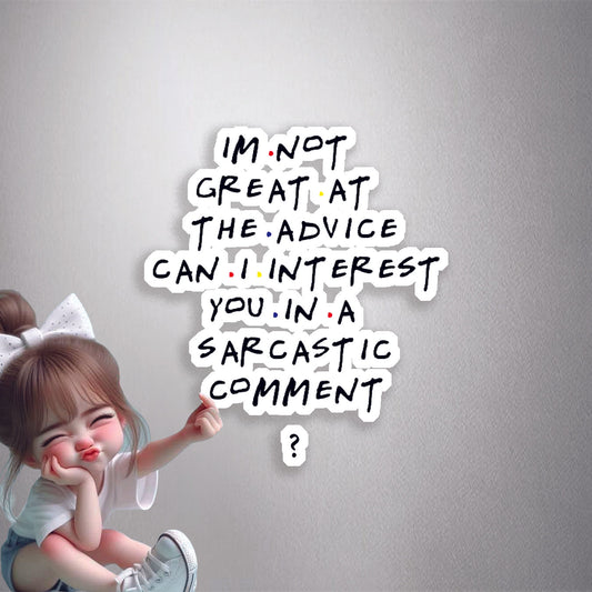 Can I Interest You In A Sarcastic Comment Premium Vinyl Stickers