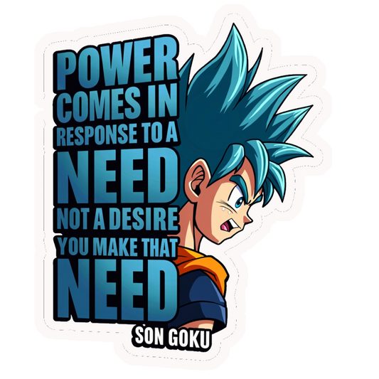 Goku Power Need Premium Vinyl Stickers