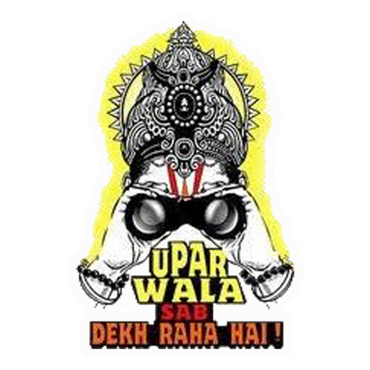 Upar Wala Sab Dekh Raha Hai Premium Vinyl Stickers