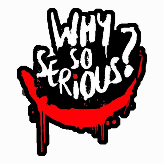 Why So Serious? Graffiti Premium Vinyl Stickers