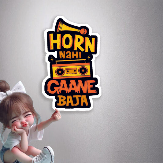 Horn Nahi Gaane Baja Premium Vinyl Stickers