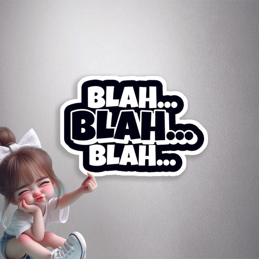 Blah Blah Blah Premium Vinyl Stickers