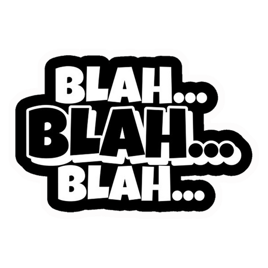 Blah Blah Blah Premium Vinyl Stickers