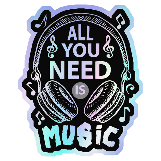 All You Need Is Music Holographic Stickers