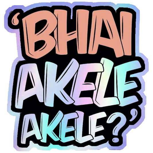 Bhai Akele Akele? Holographic Stickers