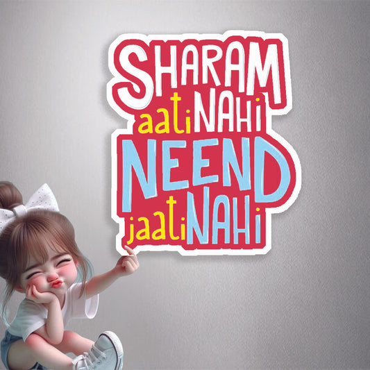 Sharam Aati Nahi Neend Jaati Nahi Premium Vinyl Stickers