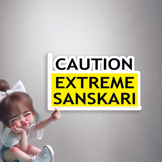 Caution Extreme Sanskari Premium Vinyl Stickers