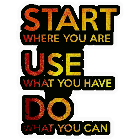 Start Where You Are Premium Vinyl Stickers
