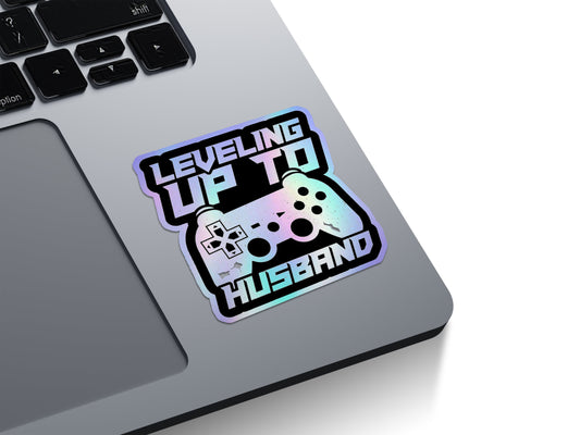 Leveling Up To Husband Holographic Stickers