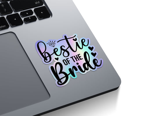 Bestie Of The Bride Holographic Stickers