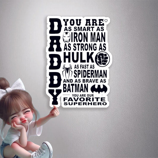 Daddy Is Our Favorite Superhero Premium Vinyl Stickers