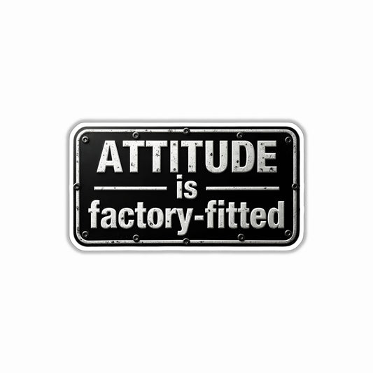 Attitude Is Factory Fitted Bumper Sticker