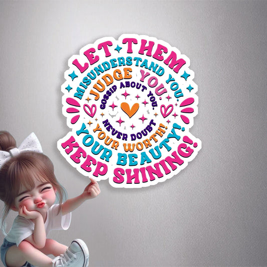 Keep Shining Premium Vinyl Stickers