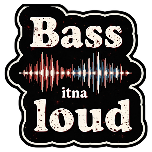 Bass Itna Loud Bumper Sticker