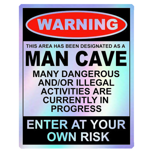 Warning Man Cave Holographic Stickers