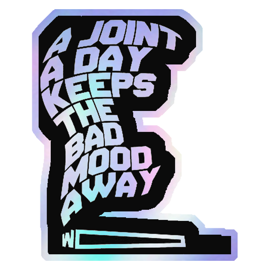 A Joint A Day Keeps The Bad Mood Away Holographic Stickers