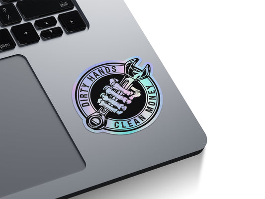 Dirty Hands Clean Money Holographic Stickers
