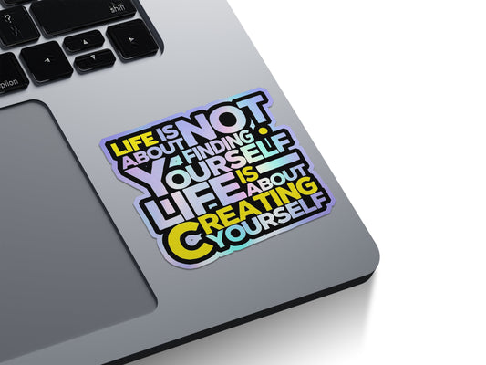 Create Yourself Life Holographic Stickers