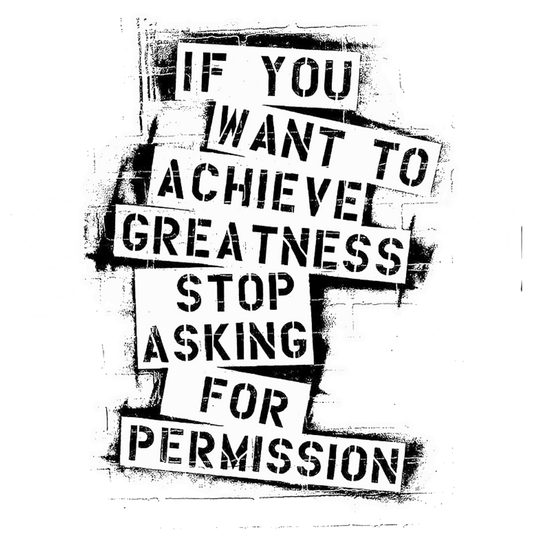 If you want to achieve greatness stop asking for permission Bumper Sticker